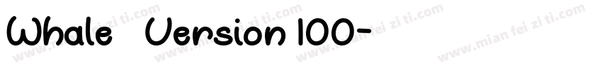 Whale 常规Version 100字体转换